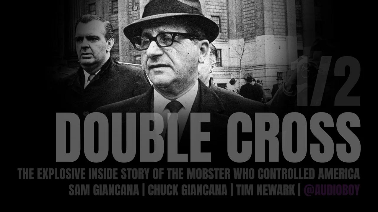 Double Cross The Explosive Inside Story of the Mobster Who Controlled
