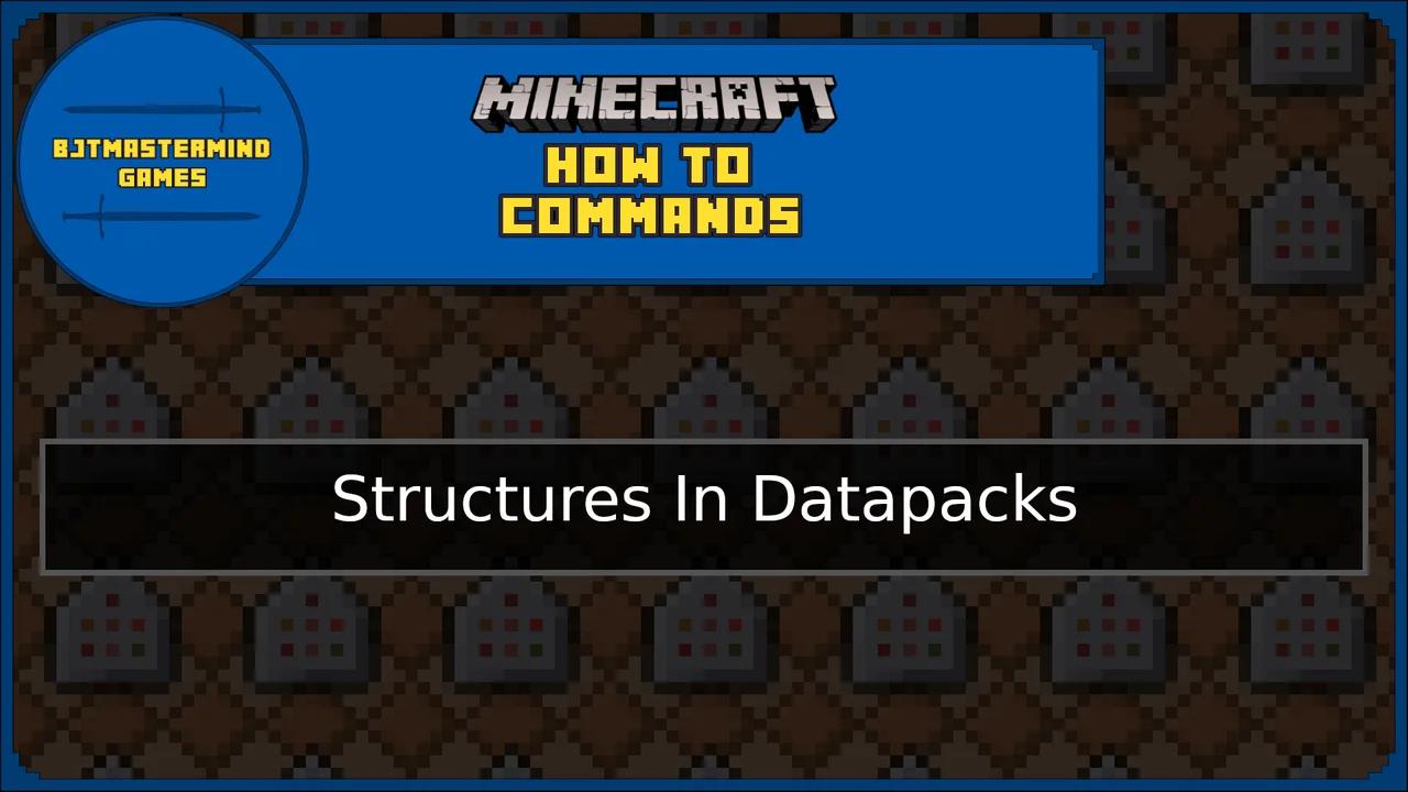 How To Commands Ep 44 Structures In Datapacks