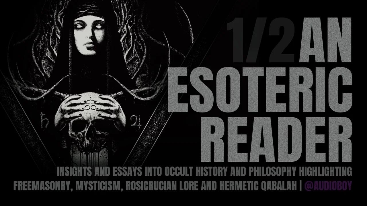 An Esoteric Reader: Insights and Essays into Occult History and ...