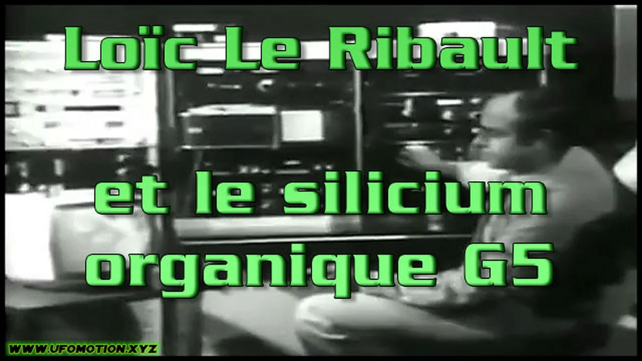 Loïc Le Ribault et le silicium organique G5