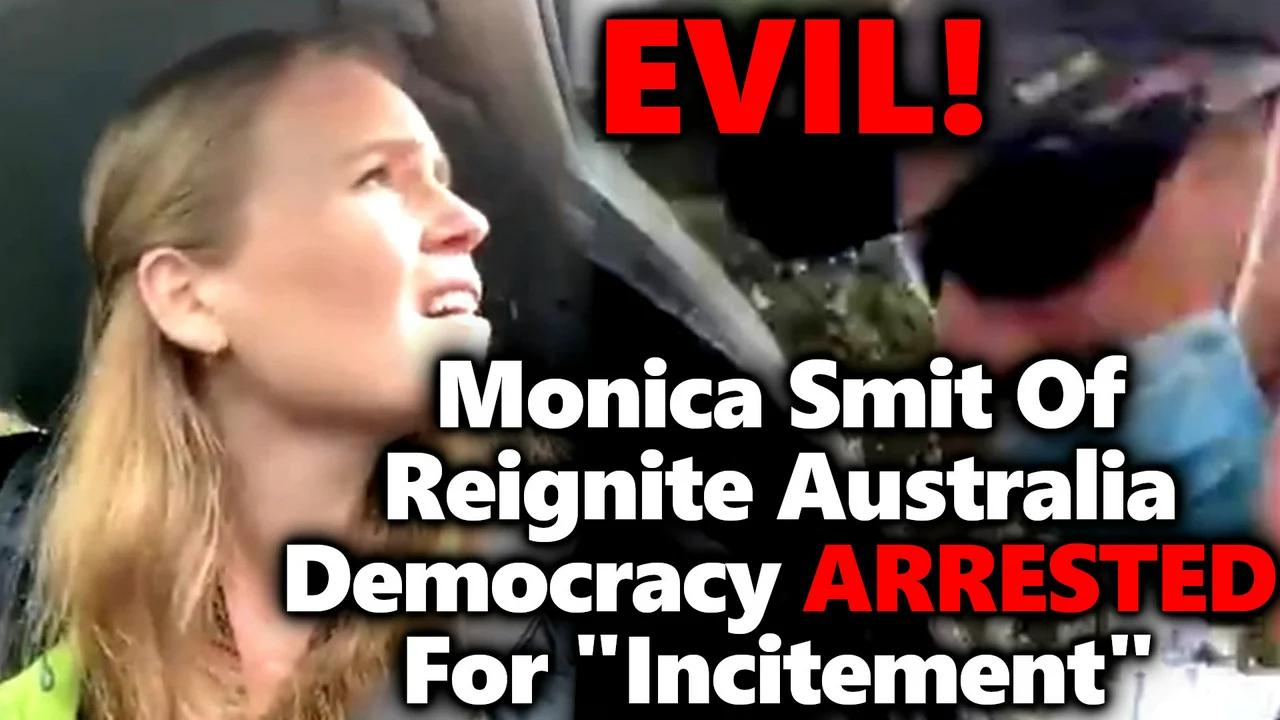 Monica Smit Arrested On Highway For "Incitement"! Australian Police ...