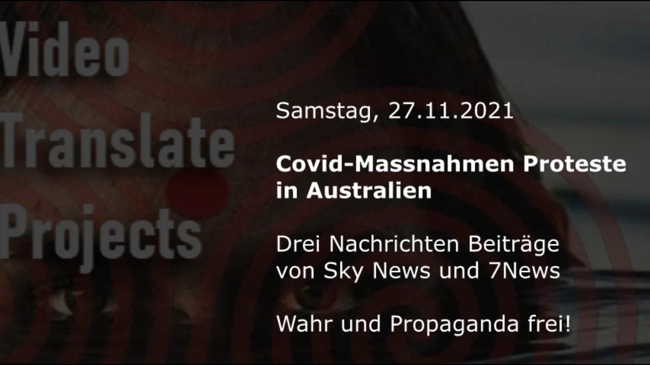 Covid Maßnahmen Proteste in Australien 27.11.2021 - Drei Berichte