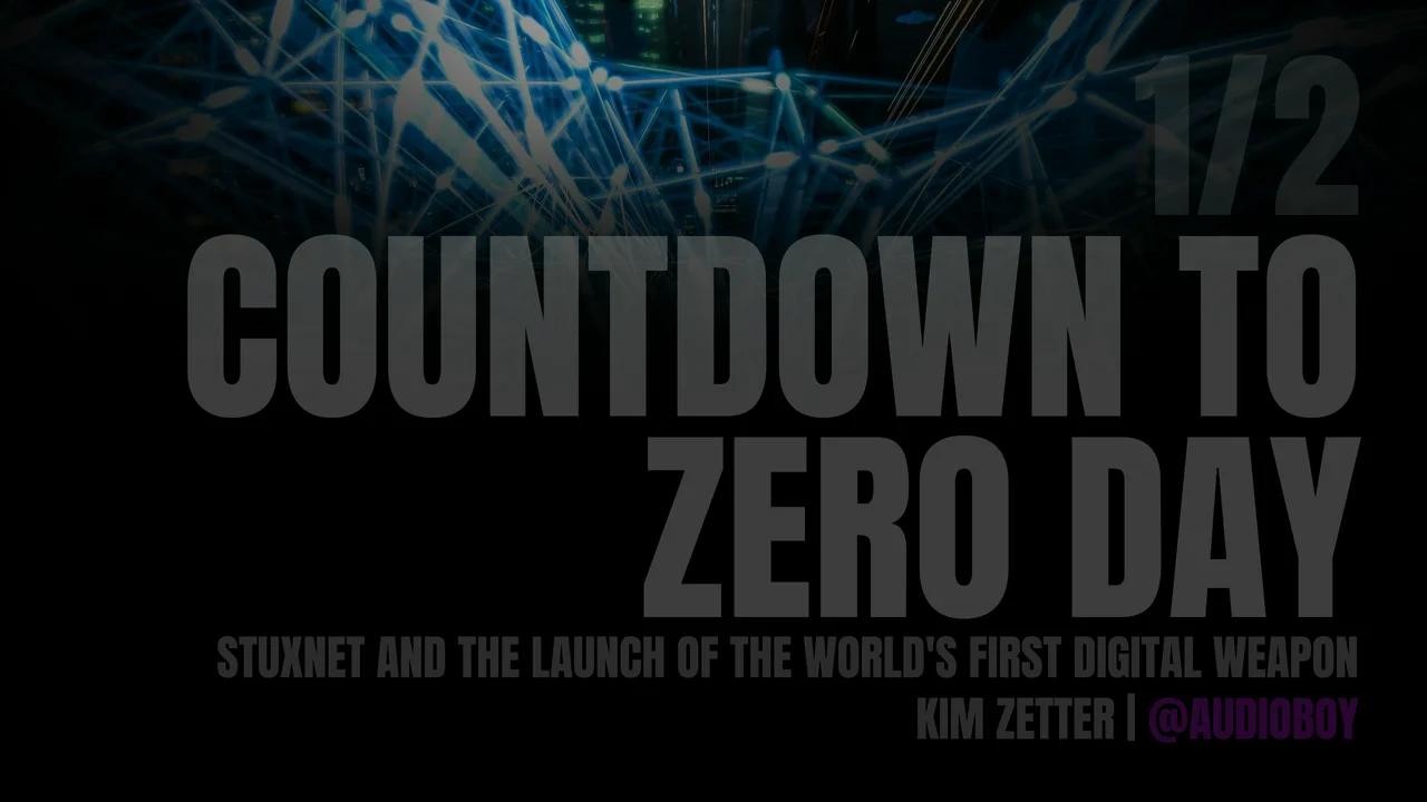 Countdown to Zero Day and the Launch of the World