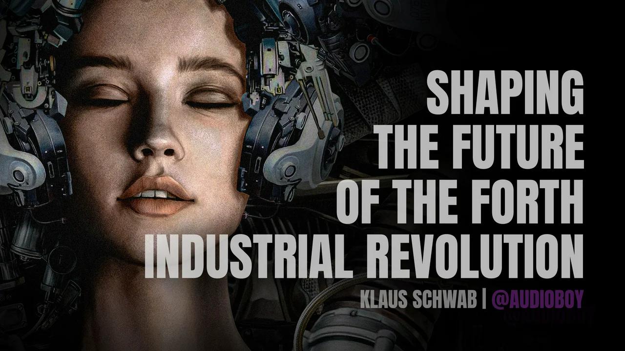 Shaping the Future of the Fourth Industrial Revolution by Klaus Schwab ...