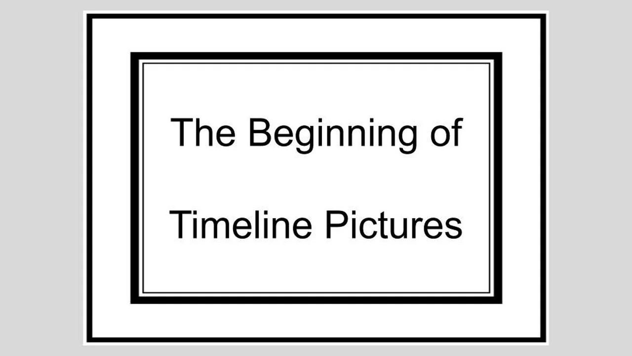 The Beginning Of Timeline Pictures