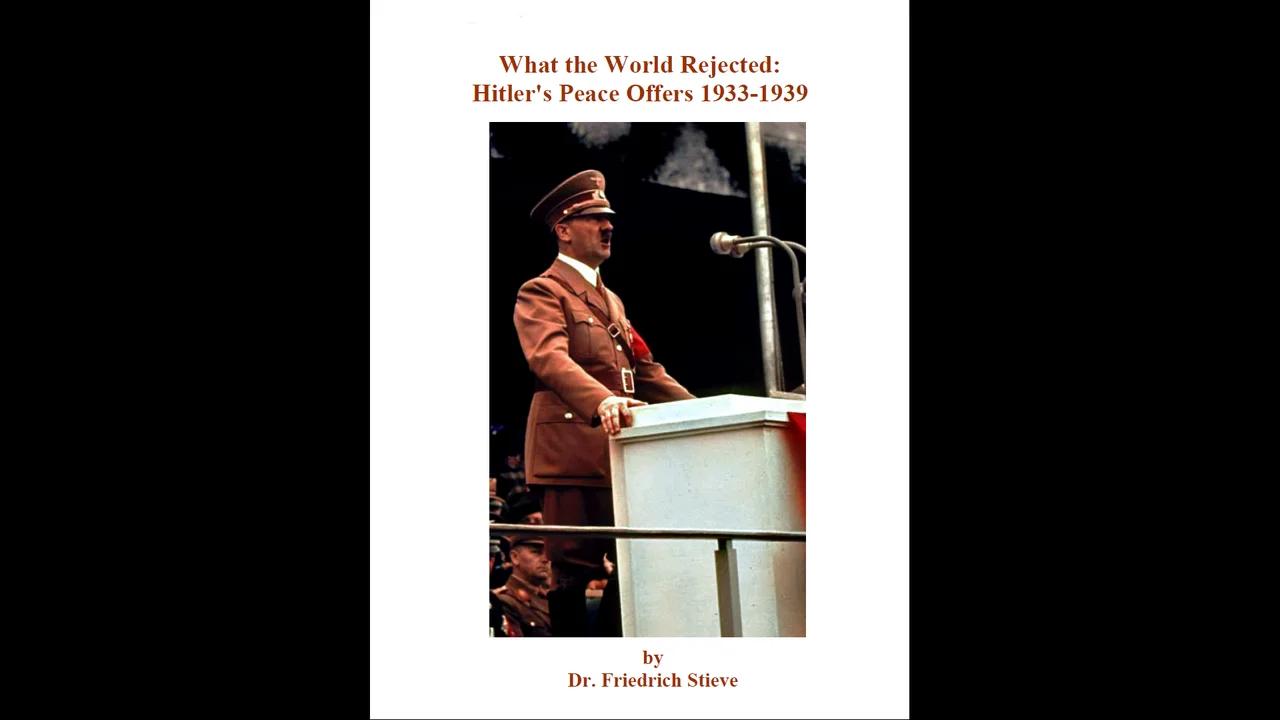 What The World Rejected: Hitler's Peace Offers 1933-1939 by Dr ...