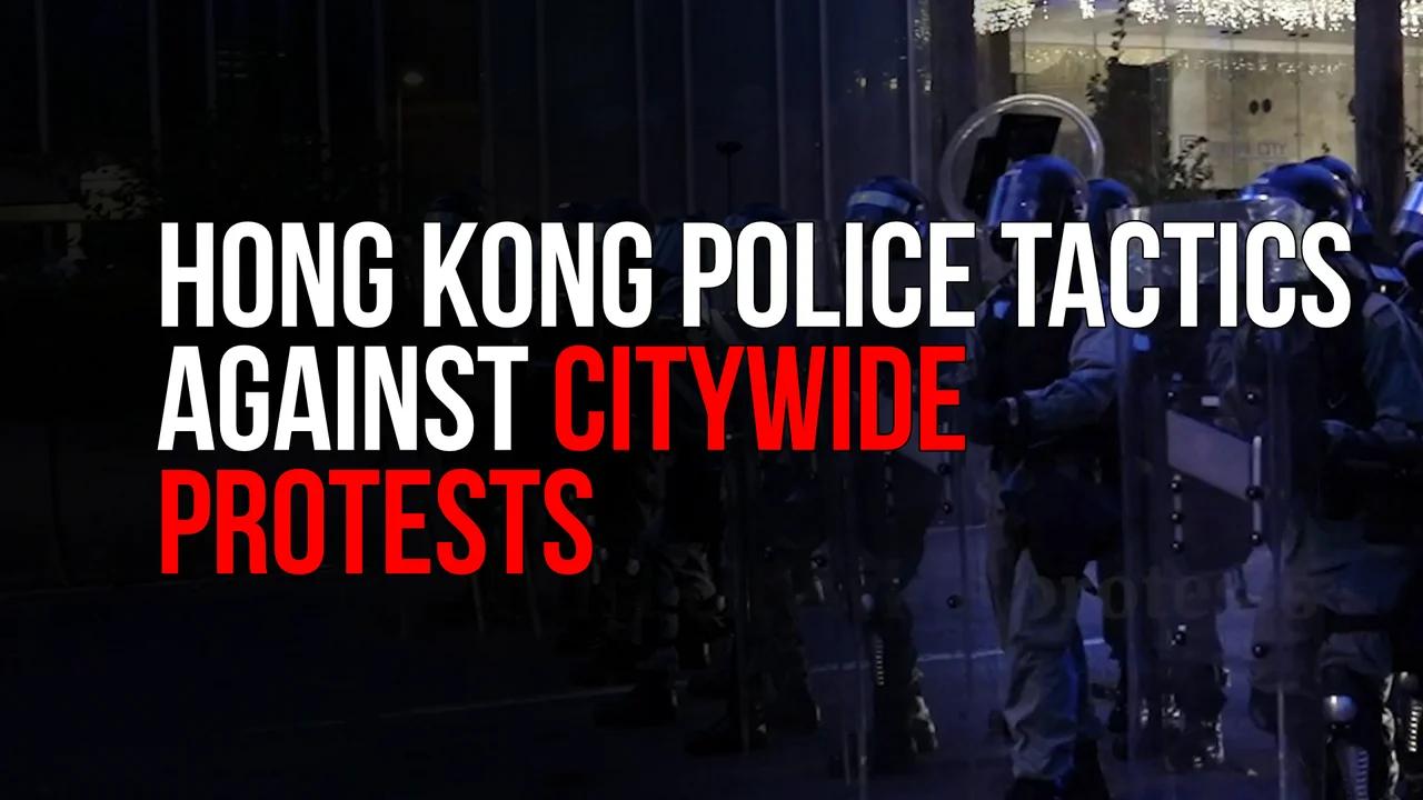 Hong Kong Police tactics against citywide protests