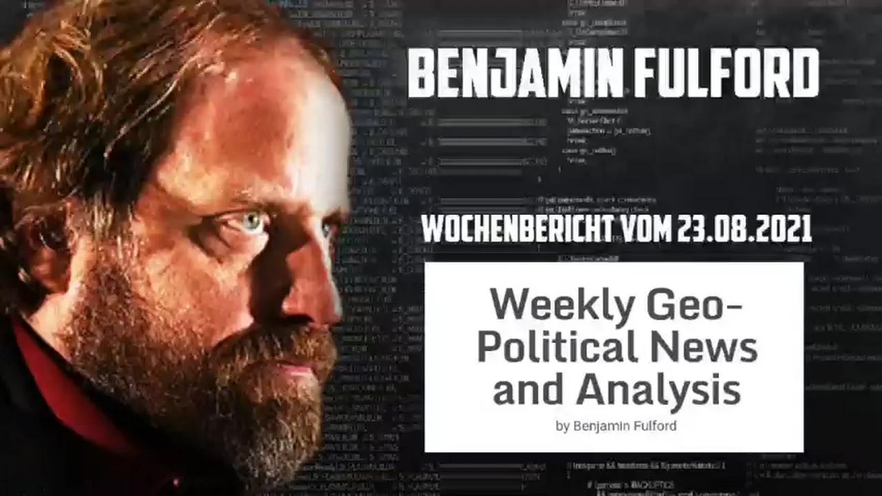 Benjamin Fulford: Wochenbericht vom 23.08.2021 Afghanischer Rückzug signalisiert
                Beginn einer neuen Anti-Kabalen-Offensive