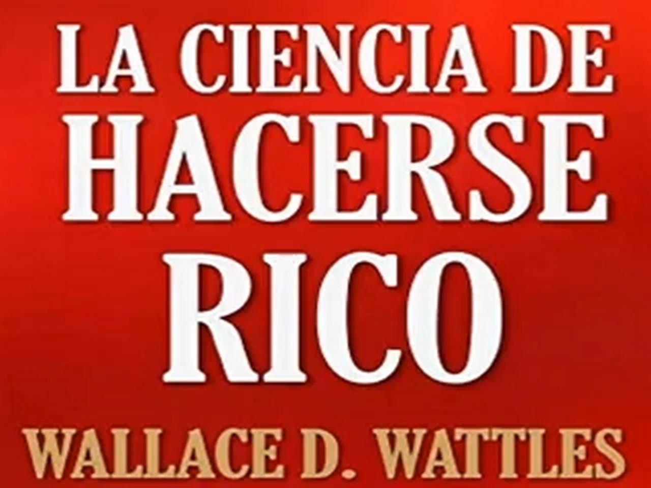 AUDIOLIBRO COMPLETO La ciencia de hacerse rico (Wallace Wattles)