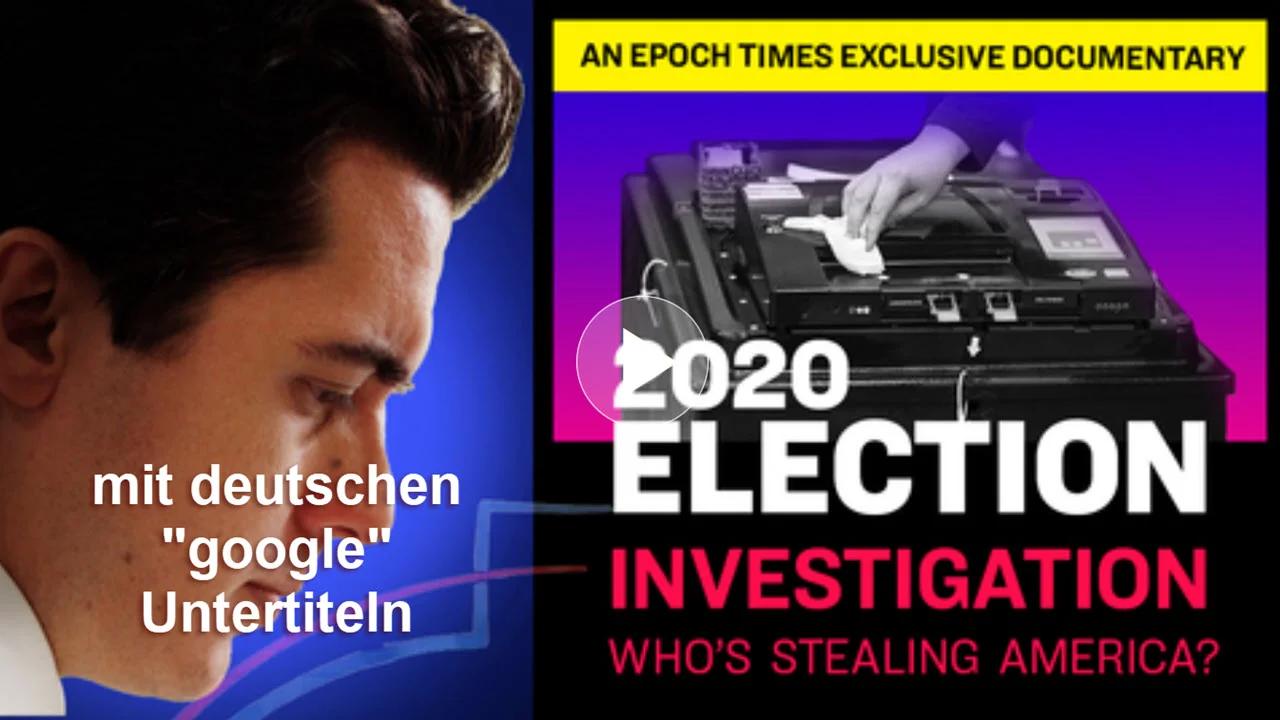 ⁣2020 US Wahl - Investigativer Dokumentarfilm - Wer stiehlt Amerika - The Epoch Times (engl. m. deuts