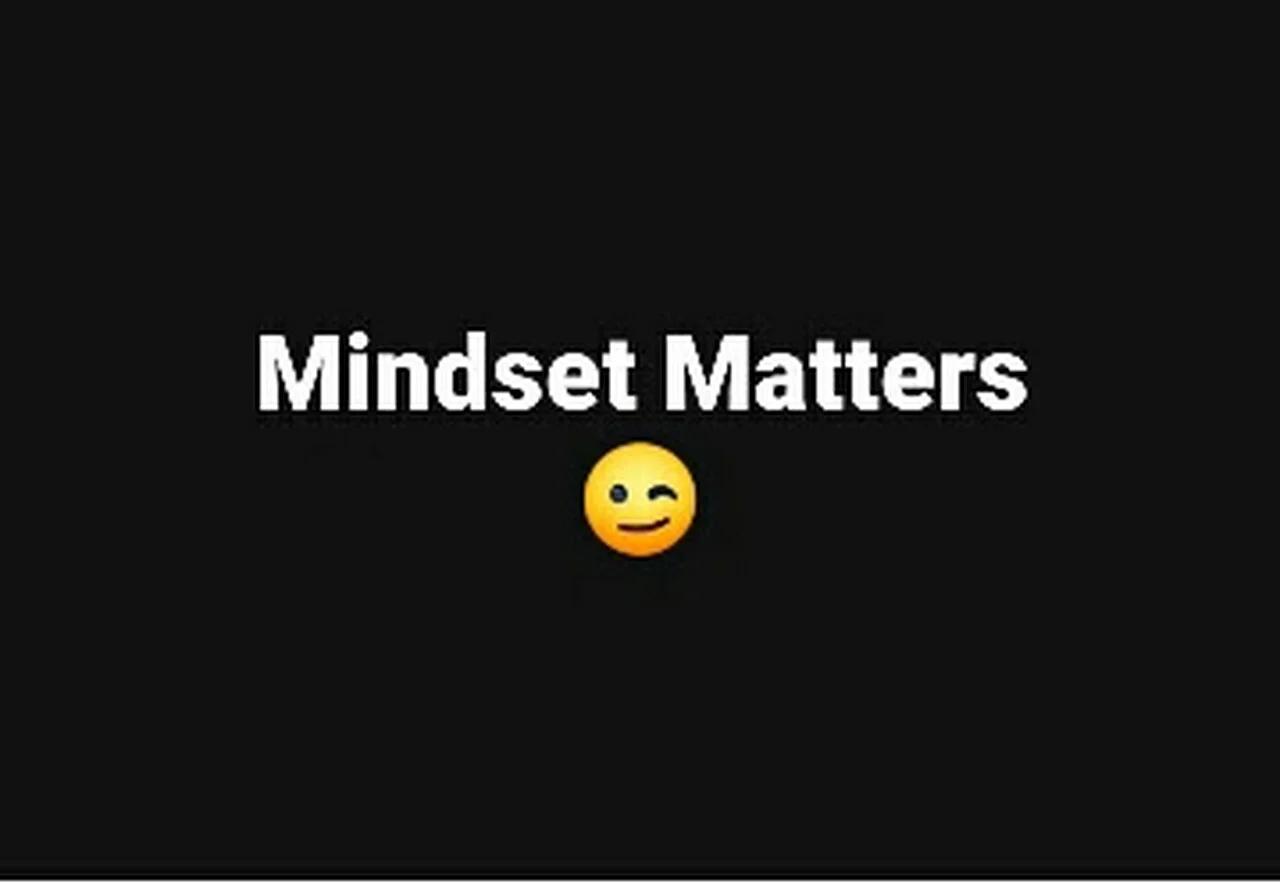 Mindset Matters