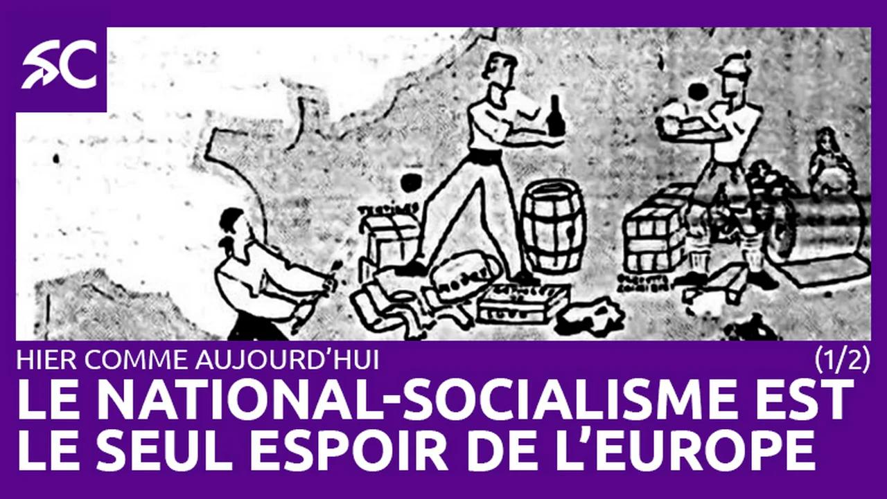 Le nationalsocialisme est le seul espoir de l’Europe (ep. 1)