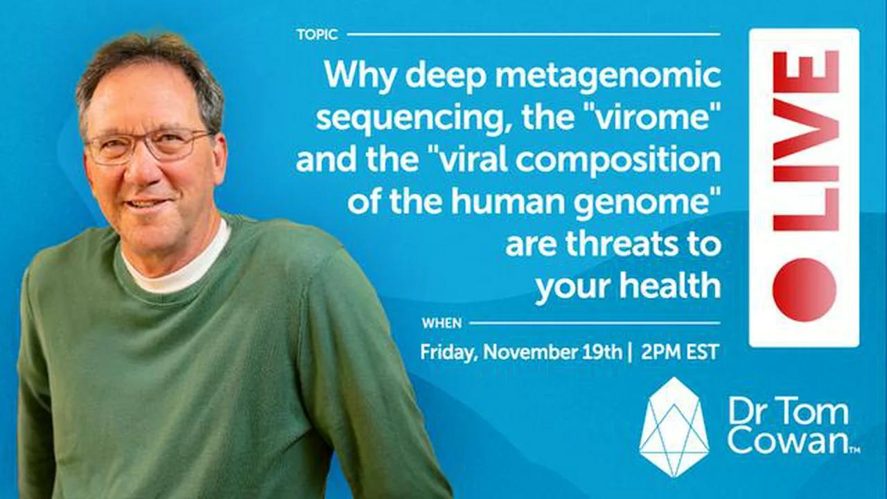Dr. Thomas Cowan Deep Metagenomic Sequencing, The 'Virome' + Q&A
