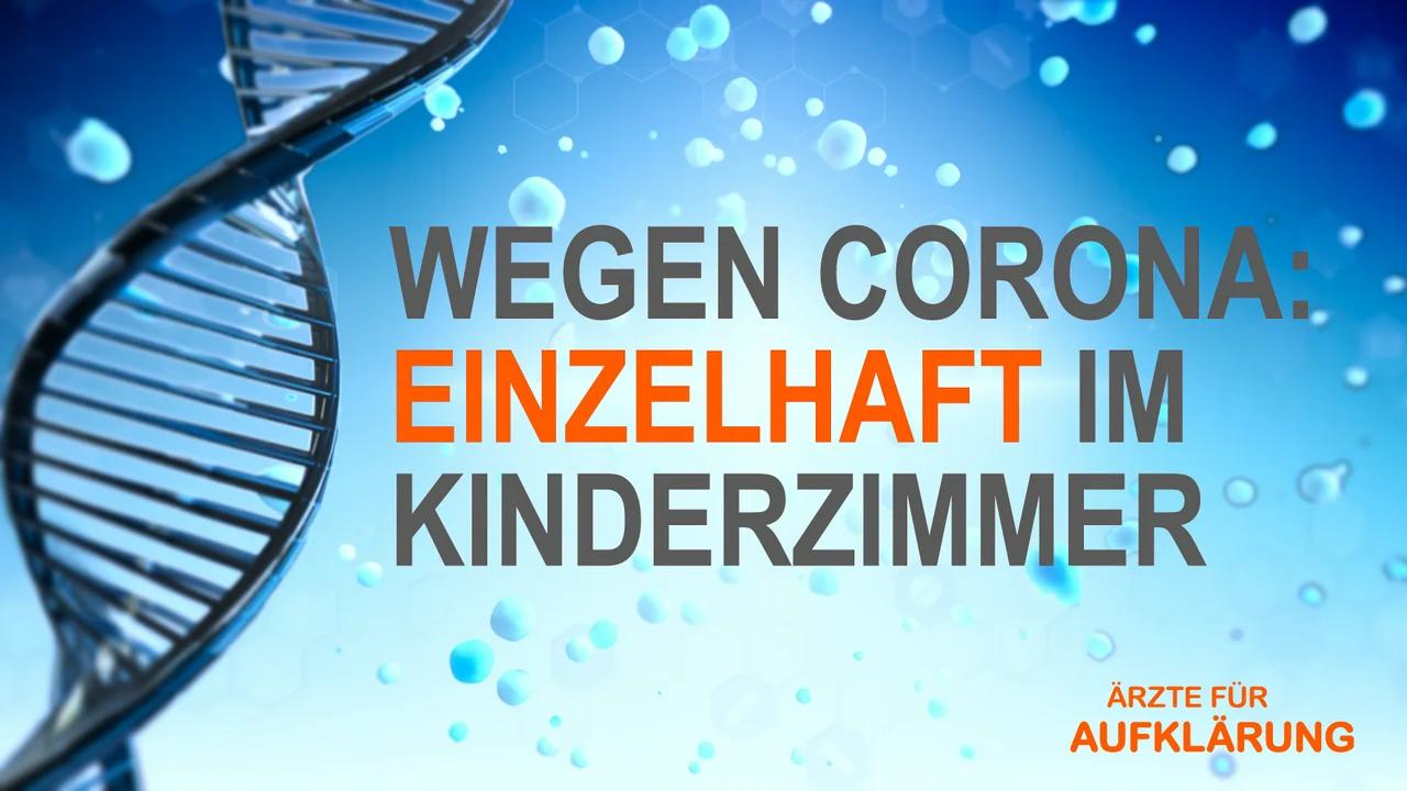 Walter Weber CoronaEinzelhaft im Kinderzimmer (Ärzte für Aufklärung)