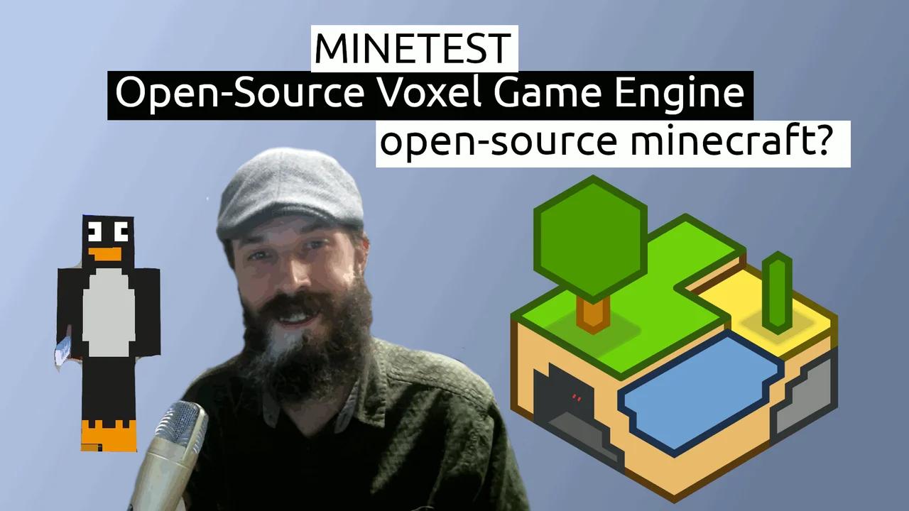 Minetest - Open-Source Voxel Based Game Engine