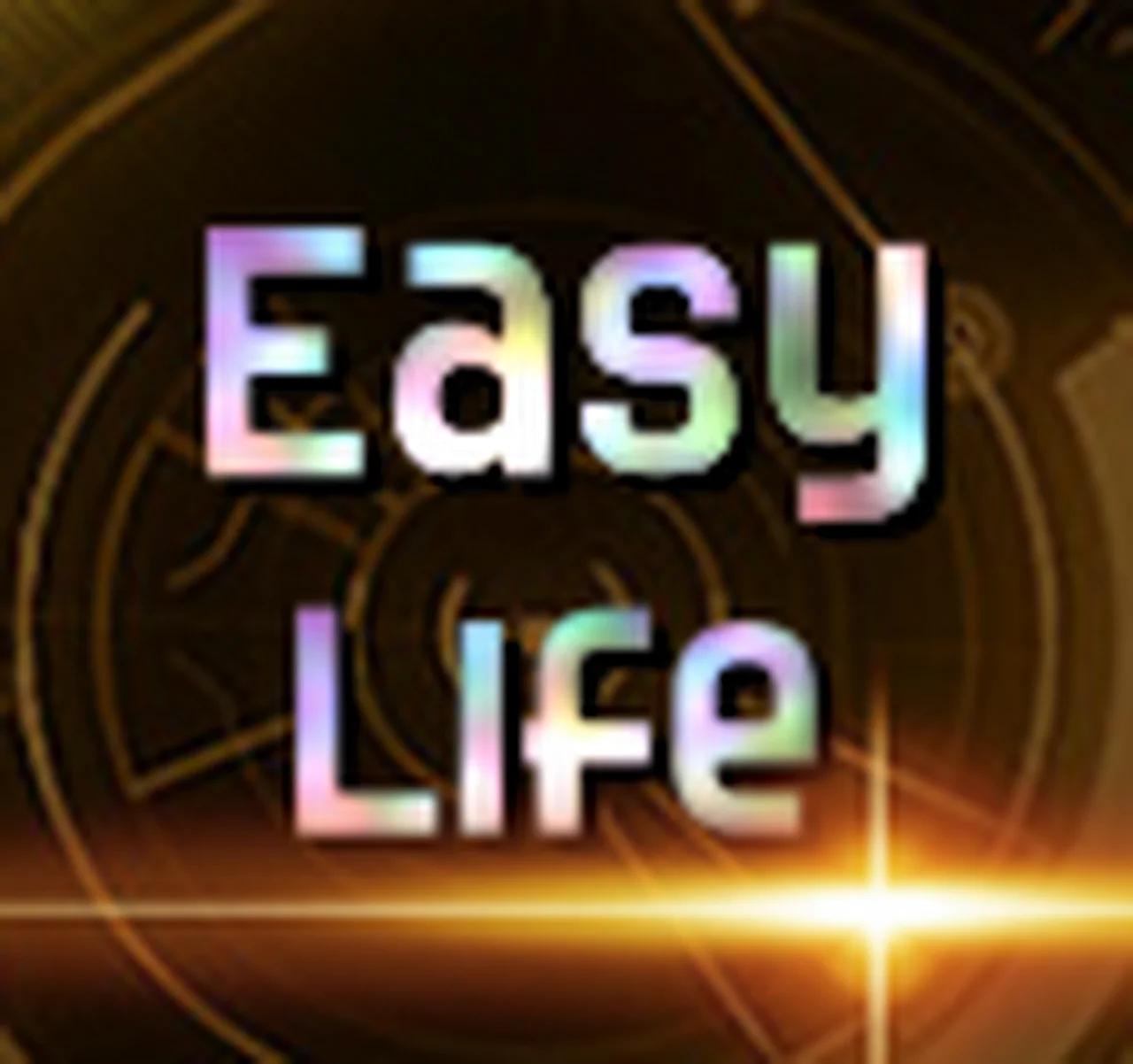 Easy life