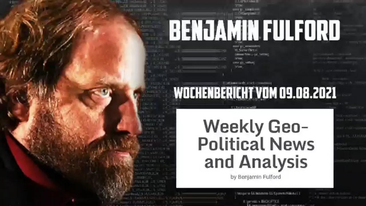 Benjamin Fulford: Wochenbericht vom 09.08.2021