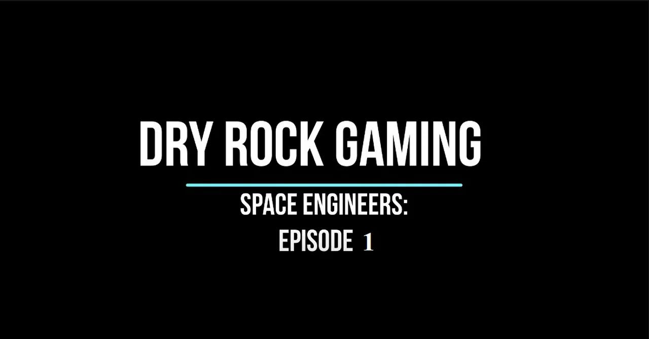 Space Engineers Episode 1