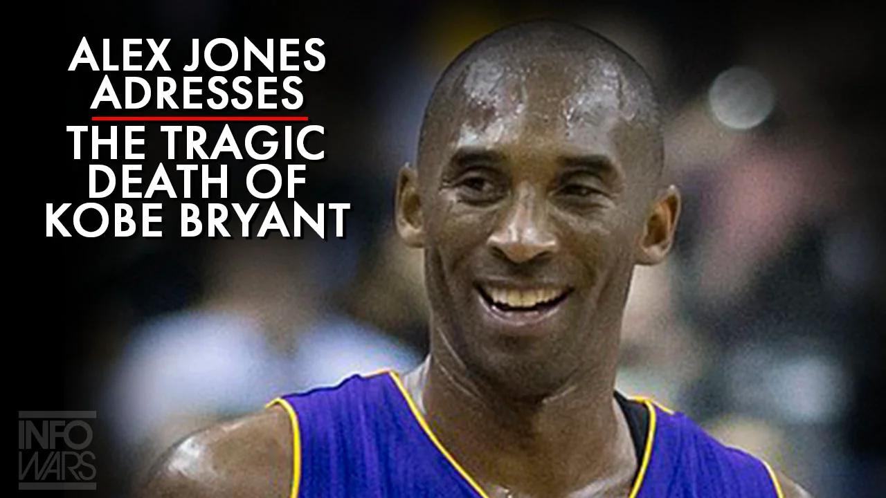 Alex Jones Addresses The Tragic Death Of Kobe Bryant