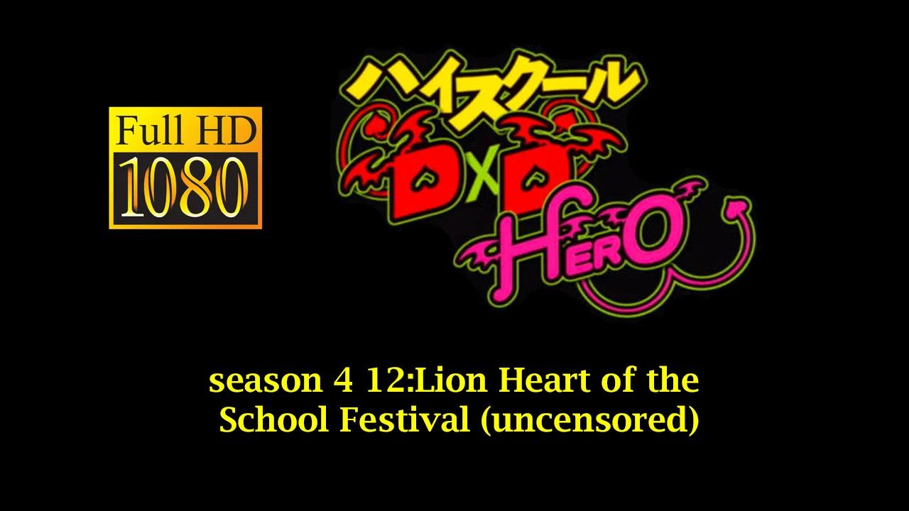 HighSchool DxD Hero Season 4 Ep 12:Lion Heart of the School Festival