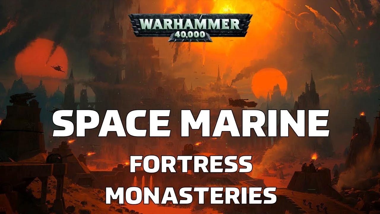Warhammer 40 - Space Marines Fortress Monasteries