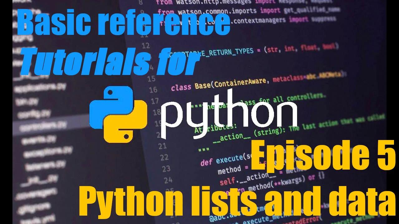 Python Tutorial guide #5 - Python Lists and Data collection in general