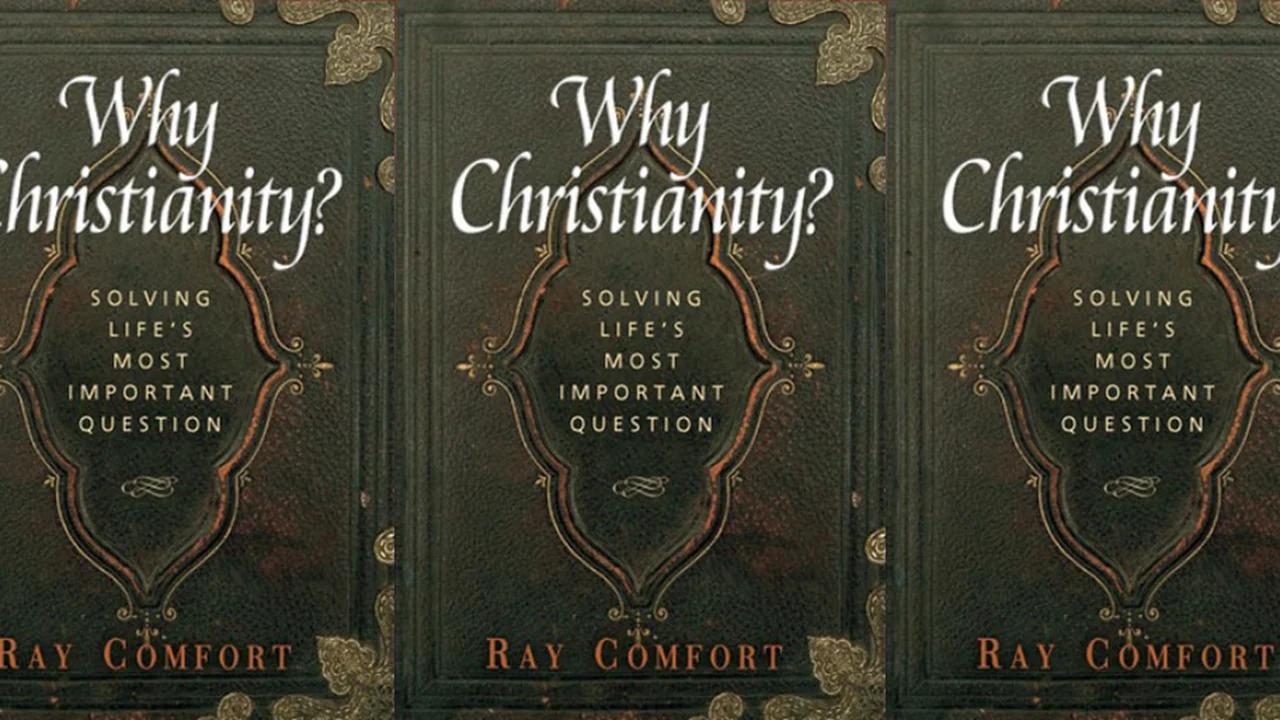Why Christianity? Solving Life's Most Important Question