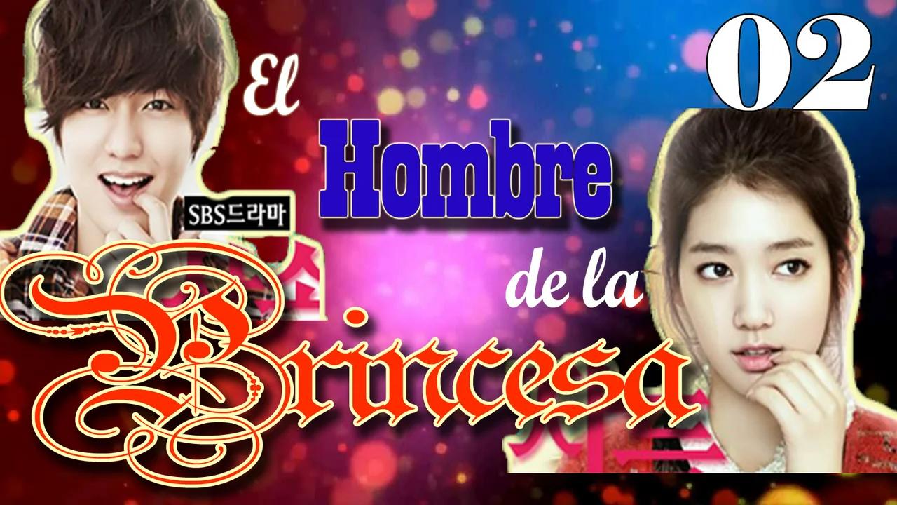 El Hombre de la Princesa Capítulo 02