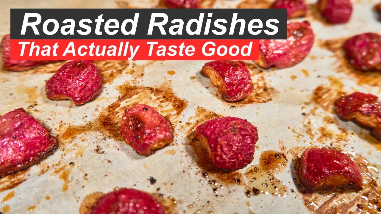 How To Roast Radishes Like Potatoes