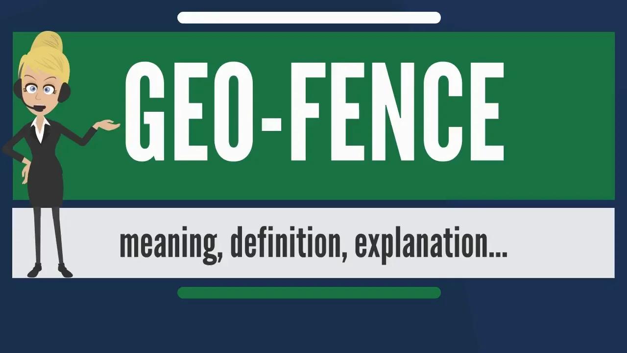What is GEO-FENCE