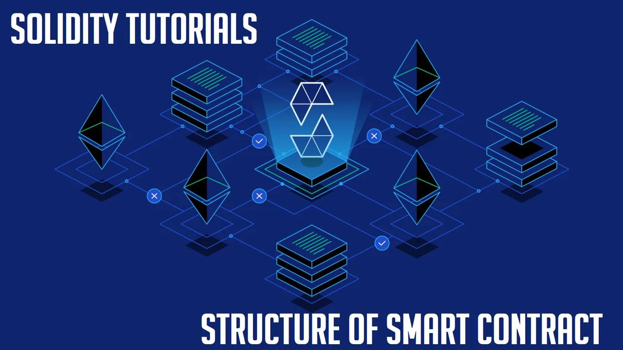 Solidity Tutorial 3 - Structure of Smart Contract