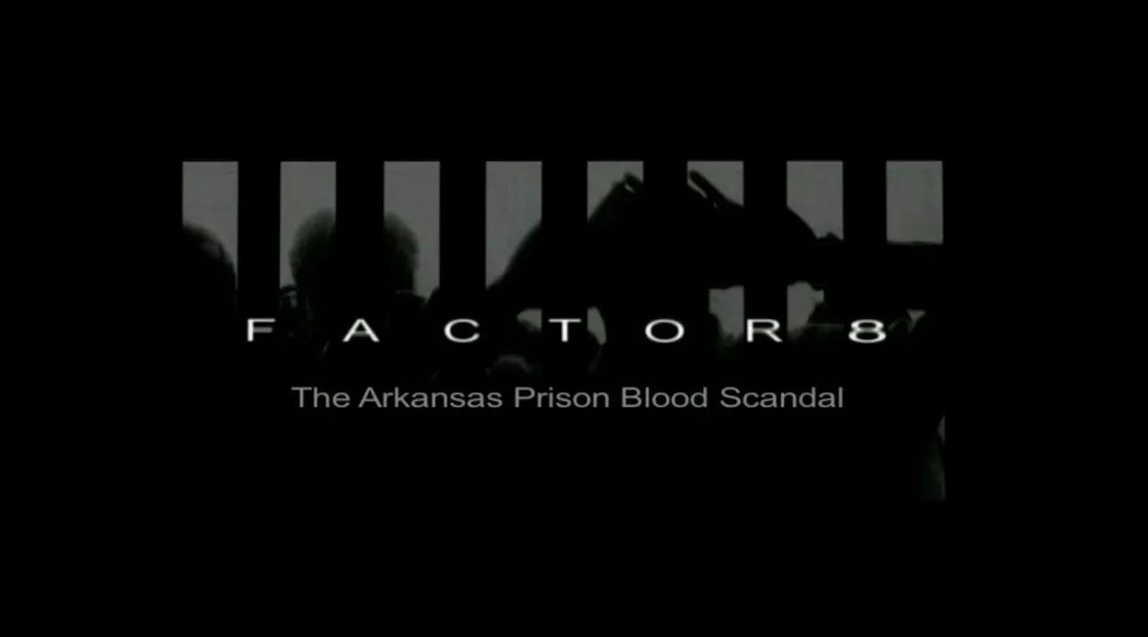 Factor 8 The Arkansas Prison Blood Scandal 2005 By Kelly Duda   Db370a36590df119 