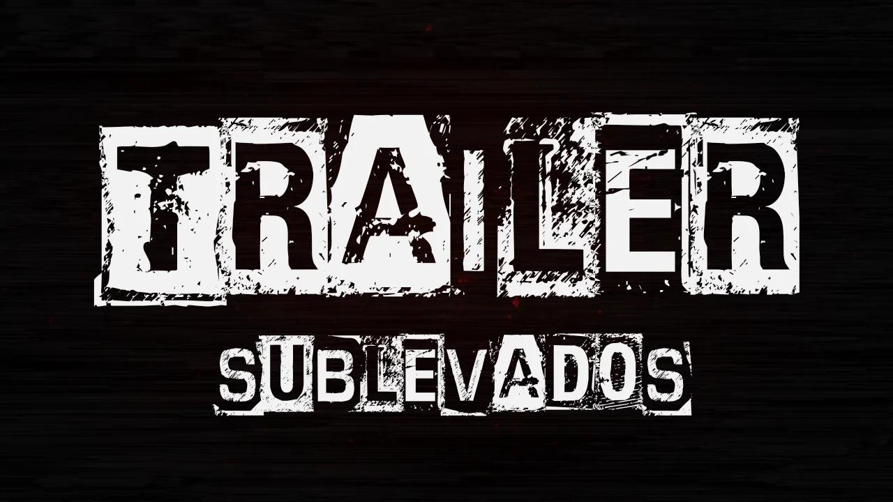 Sublevados (Documental)