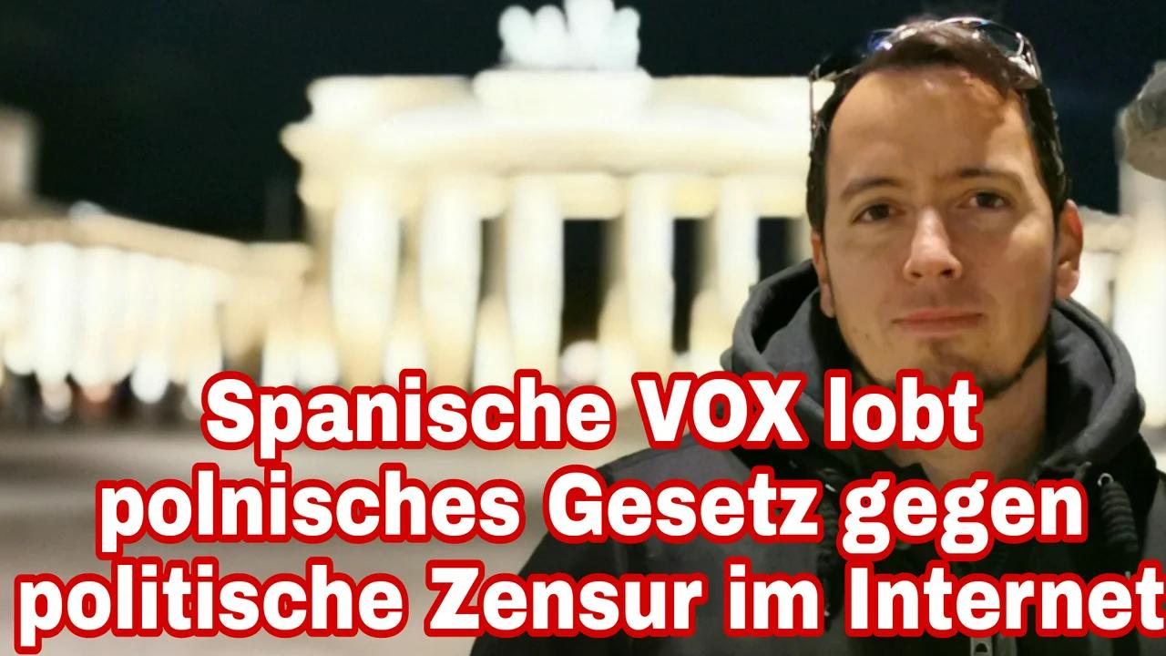 Spanische VOX lobt polnisches Gesetz gegen politische Zensur im Internet