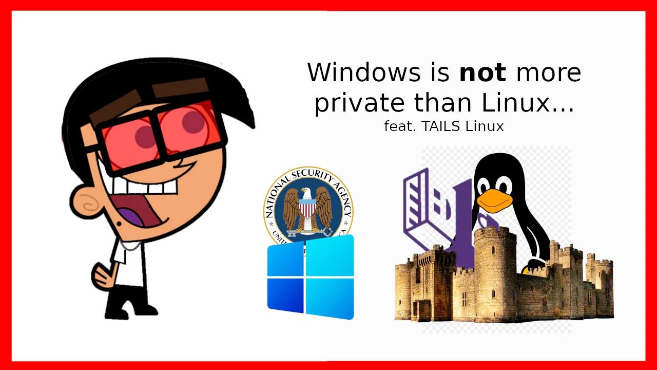 Windows is NOT more private than Linux! feat. TAILS Linux