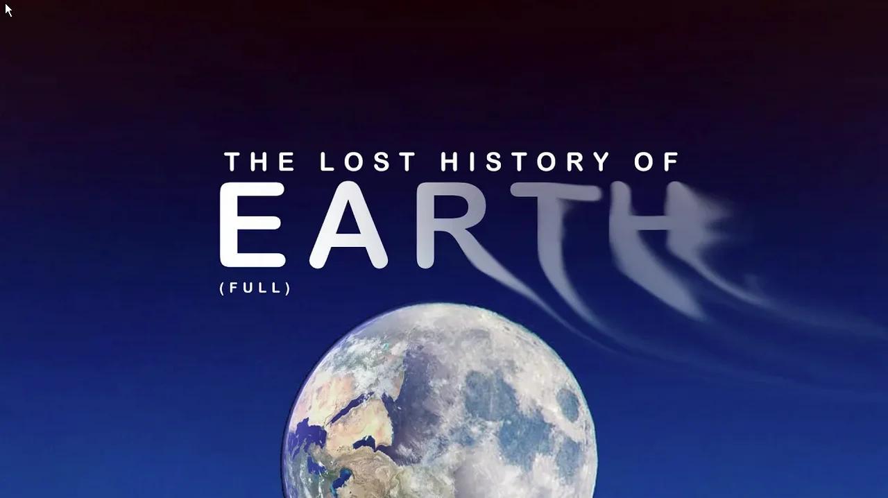 The Lost History of Earth - FULL (Ewaranon)
