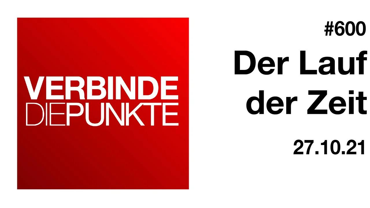 Verbinde die Punkte #600 - Der Lauf der Zeit (27.10.2021)