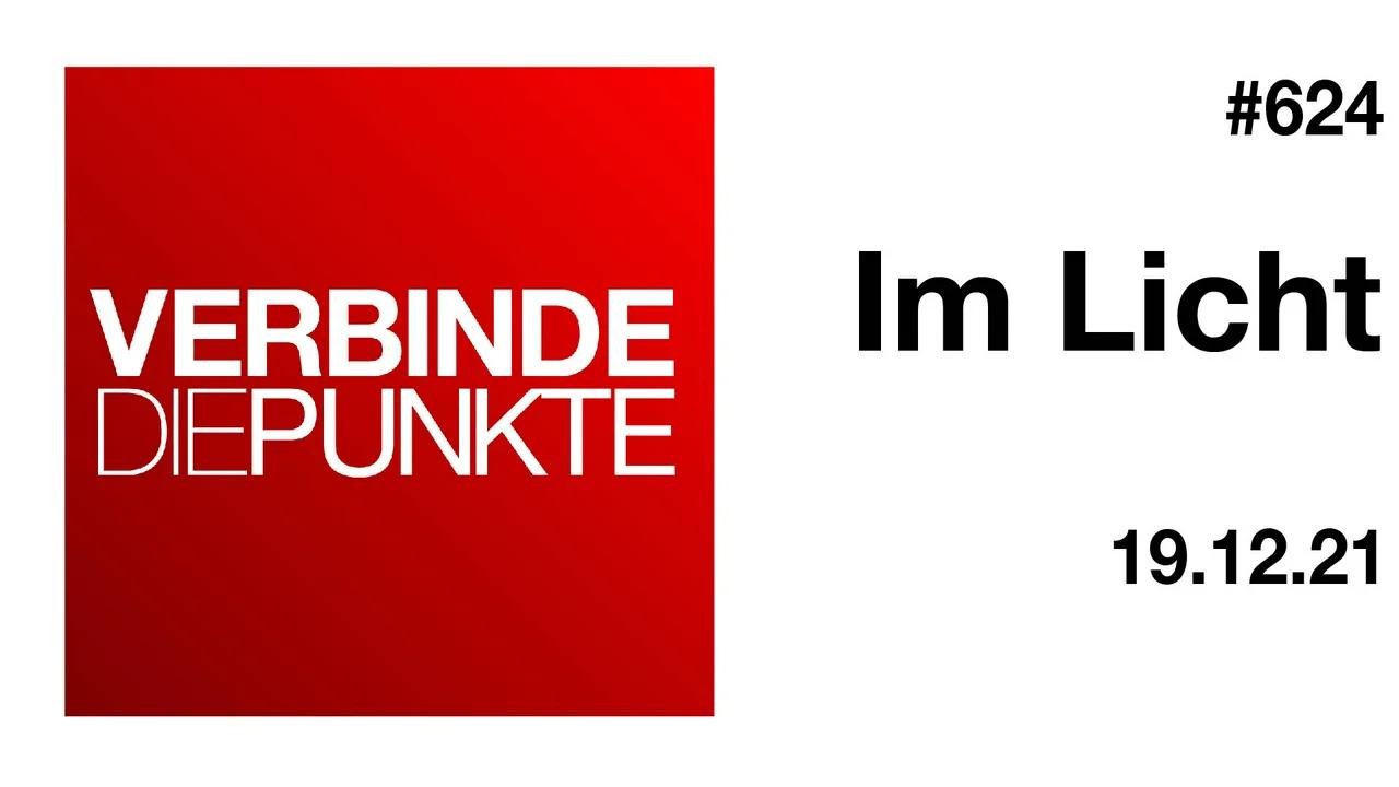 Verbinde die Punkte #624 - Im Licht (19.12.2021)