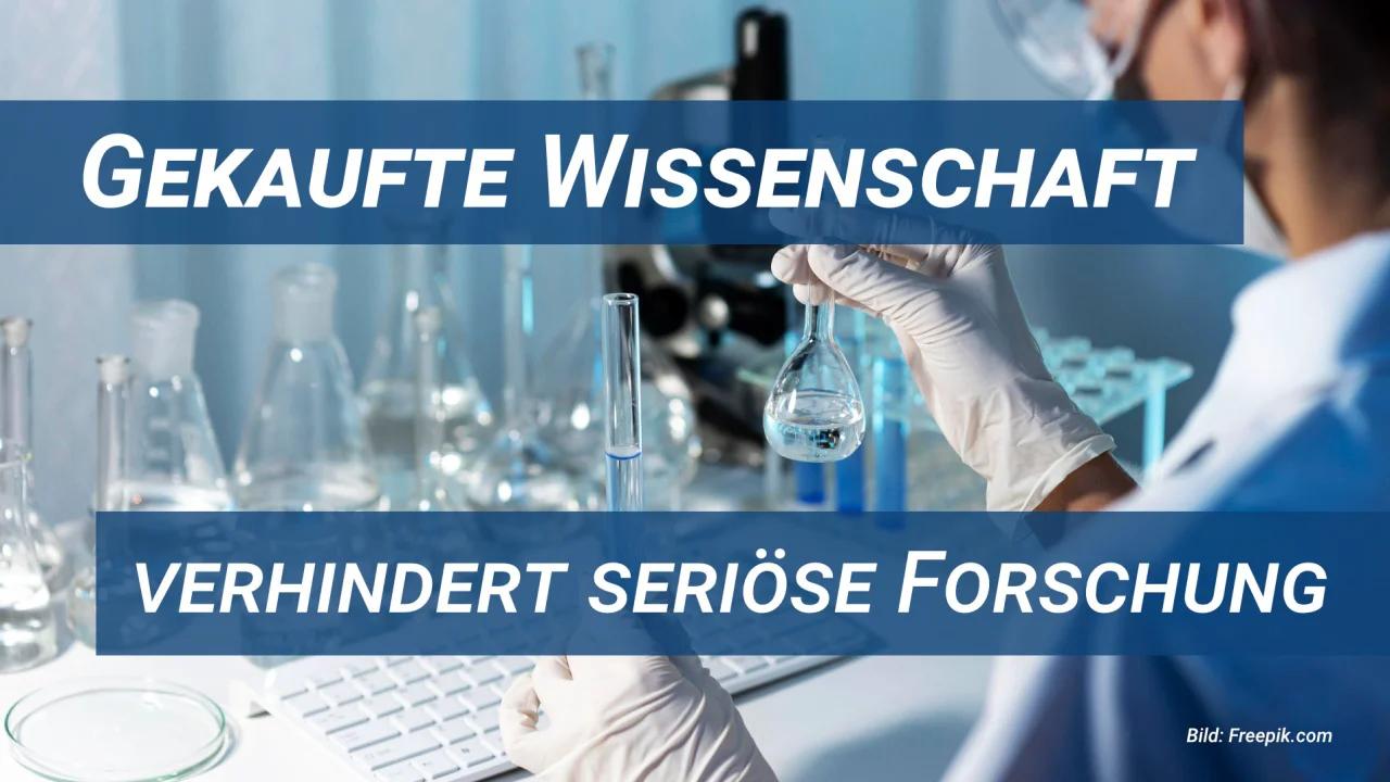 Gekaufte Wissenschaft Verhindert Seriöse Forschung 19 Mai 2021 Www Gekaufte Wissenschaft Verhindert Seriöse Forschung 19 Mai 2021 Www