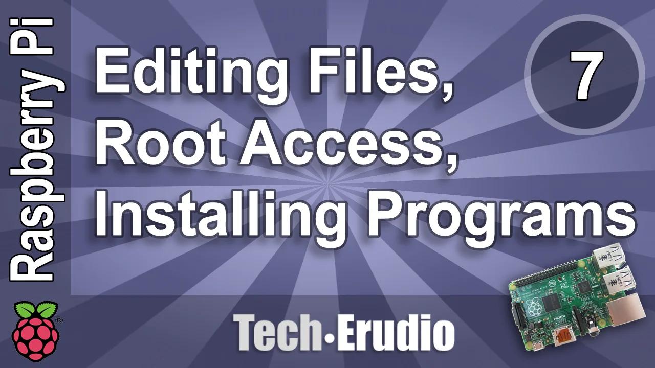 Raspberry Pi Tutorial #7 - Editing Files, Root Access Using sudo ...