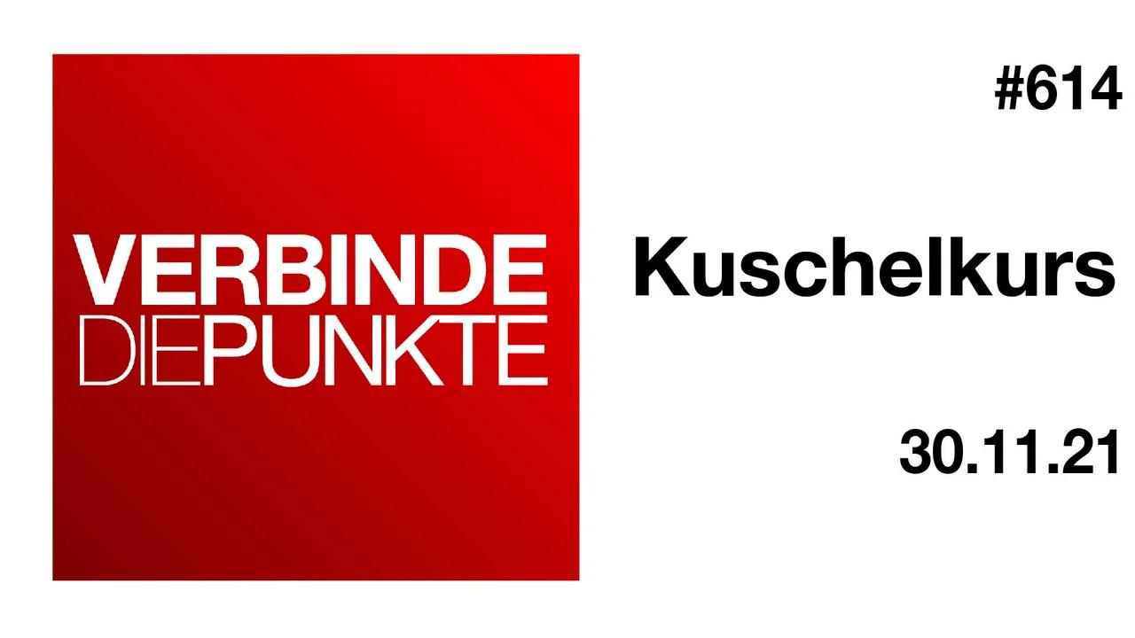 Verbinde die Punkte #614 - Kuschelkurs (30.11.2021)