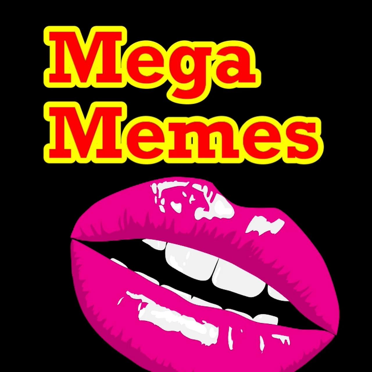 More MEGA Memes