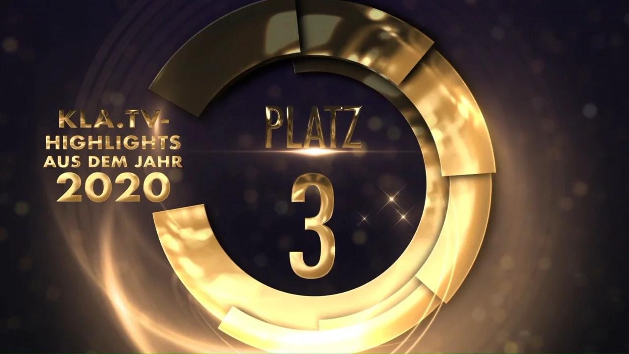 Kla.TV - Highlights aus dem Jahr 2020 - Top 3|29.Dez.2020|KlaTVNr.17840
