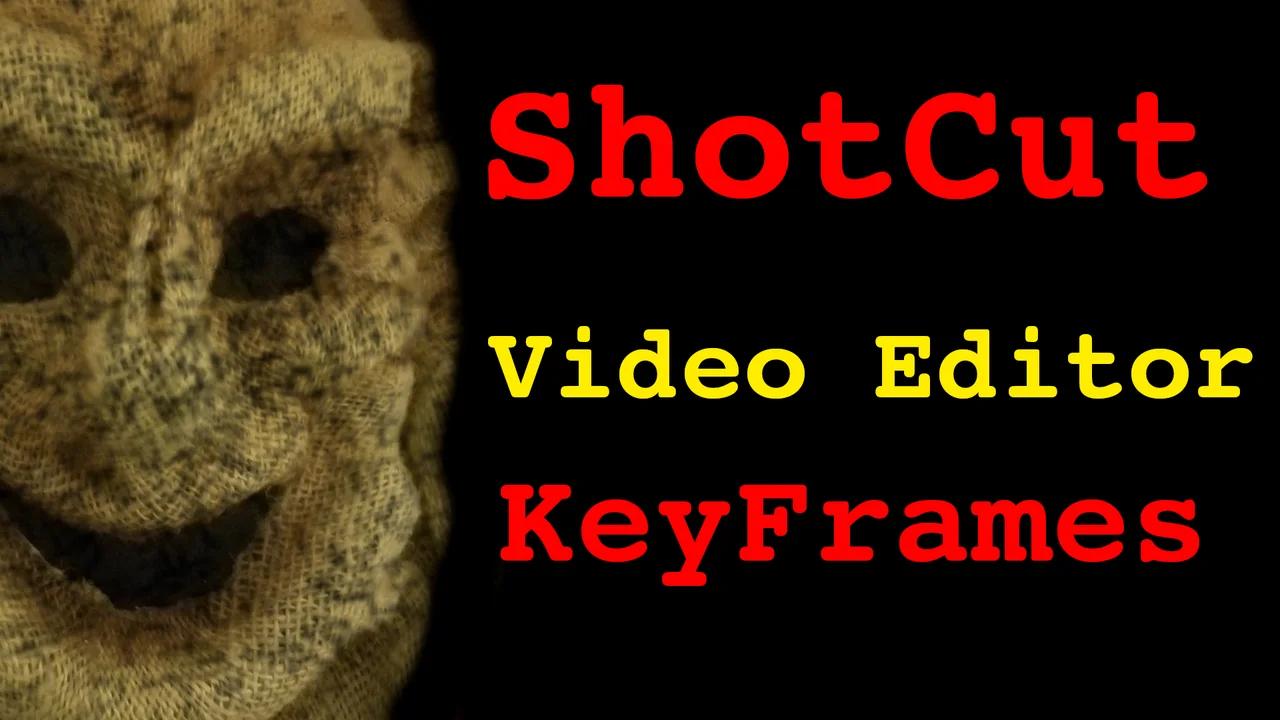 ShotCut Video Editor - Key Frame Tutorial