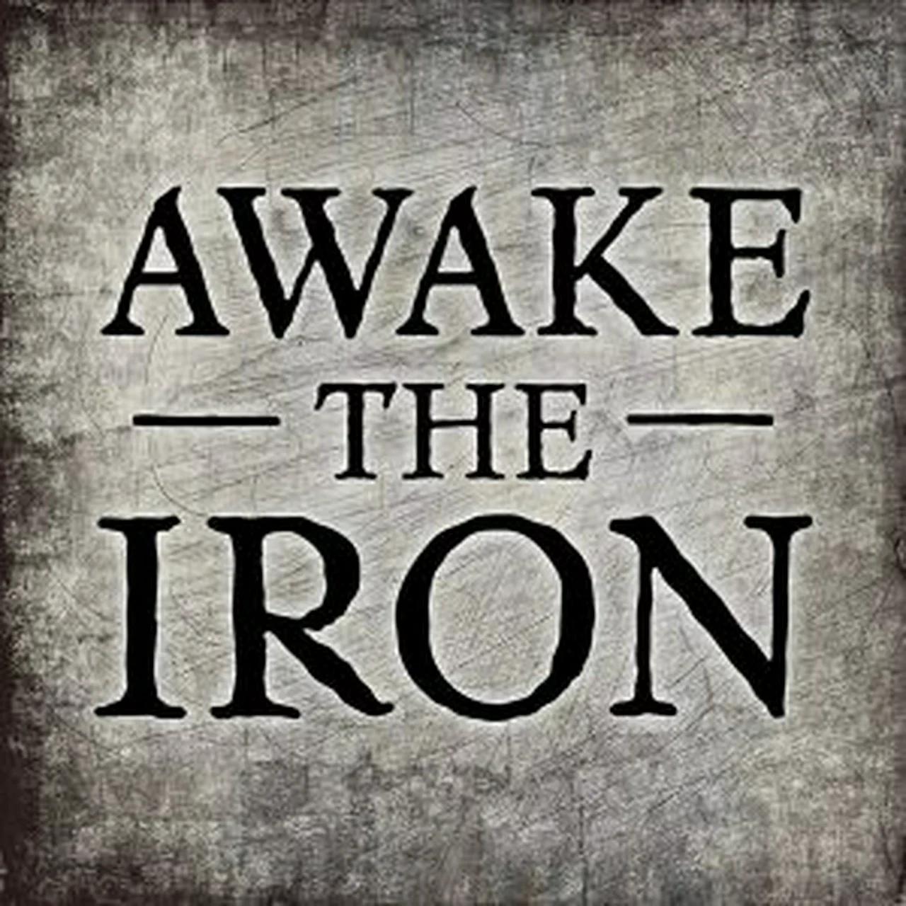 Awake the Iron