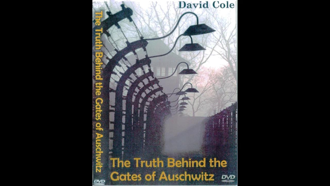 David Cole - The Truth Behind The Gates Of Auschwitz