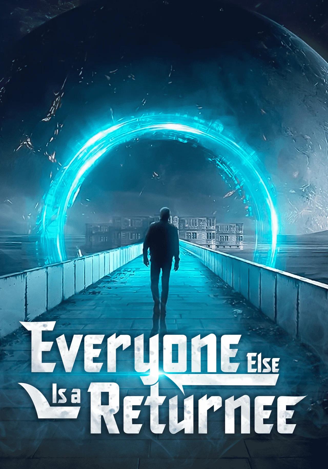Everyone Else is a Returnee Chapters 256348 inluding Extras (End)