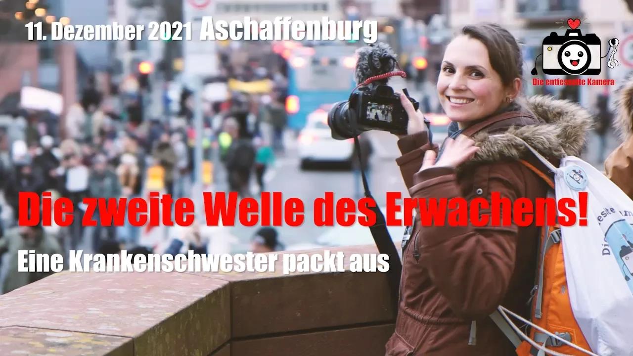 Demo Aschaffenburg Die entfesselte Kamera 12.12.2021
