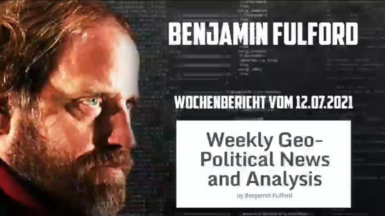 Benjamin Fulford: Wochenbericht vom 12.07.2021