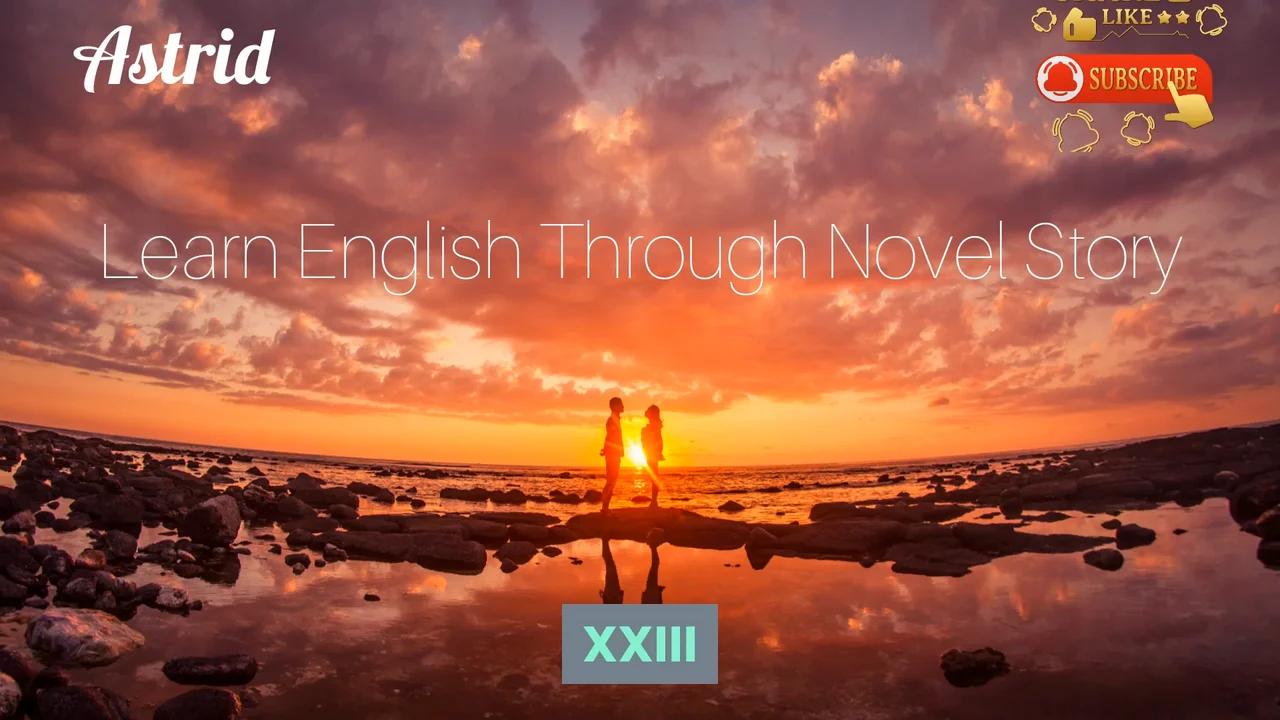 listen-to-famous-english-novels-learn-english-chapter-23-of-the